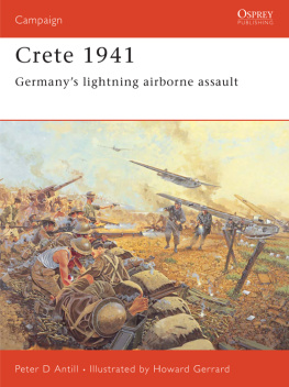 Antill Peter D. Crete 1941: Germanys Lightning Airborne Assault