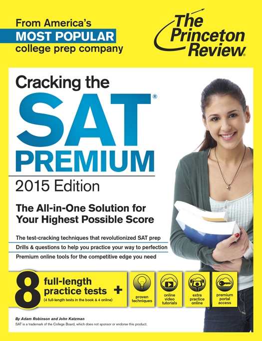 Cracking the SAT Premium Edition with 8 Practice Tests 2015 - photo 1