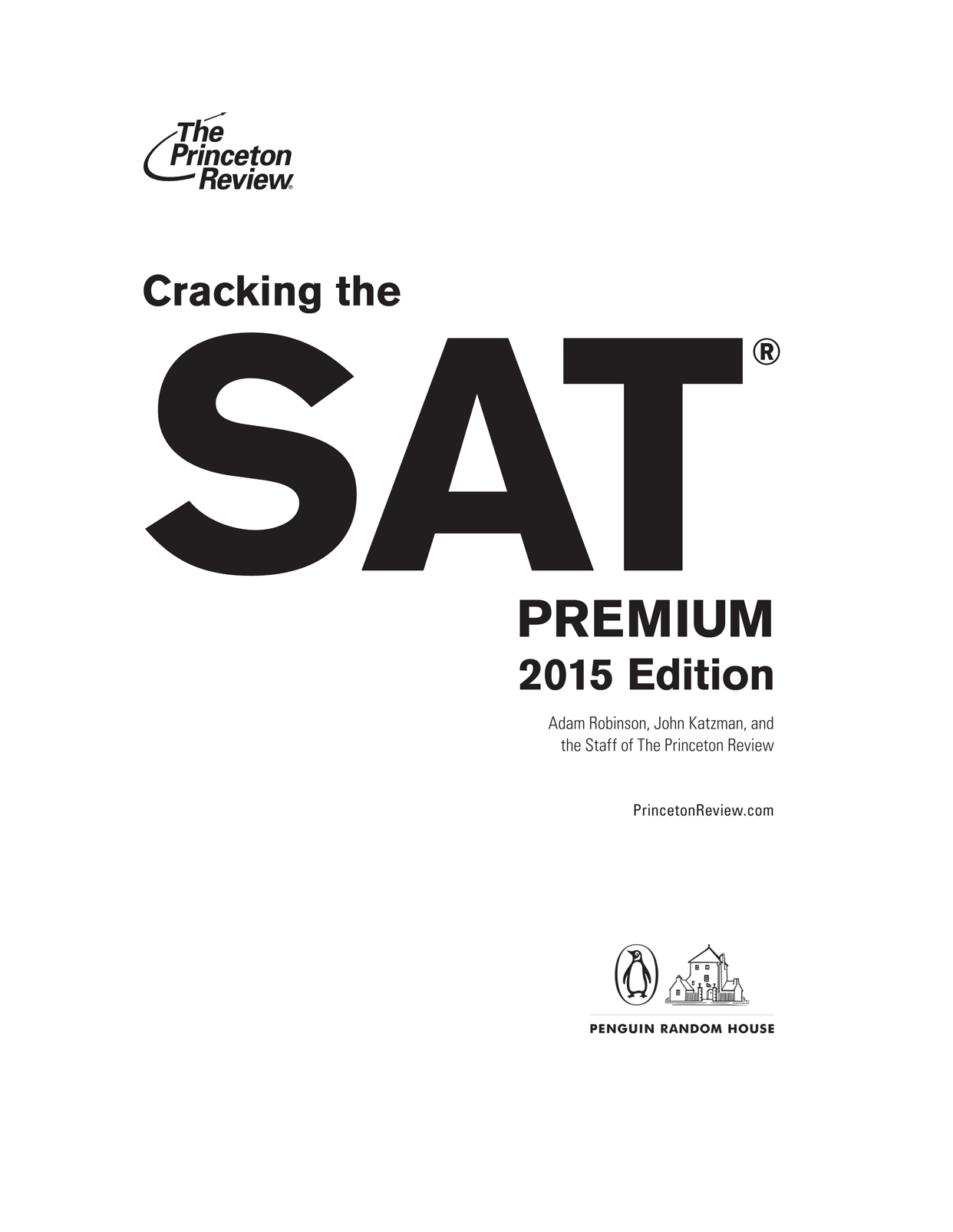 Cracking the SAT Premium Edition with 8 Practice Tests 2015 - photo 2