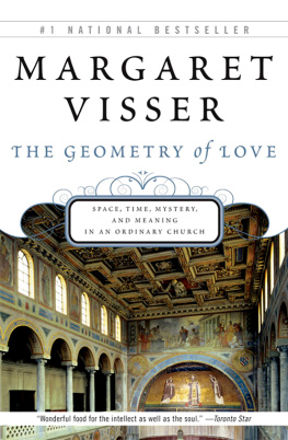 Visser The geometry of love: space, time, mystery, and meaning in an ordinary church