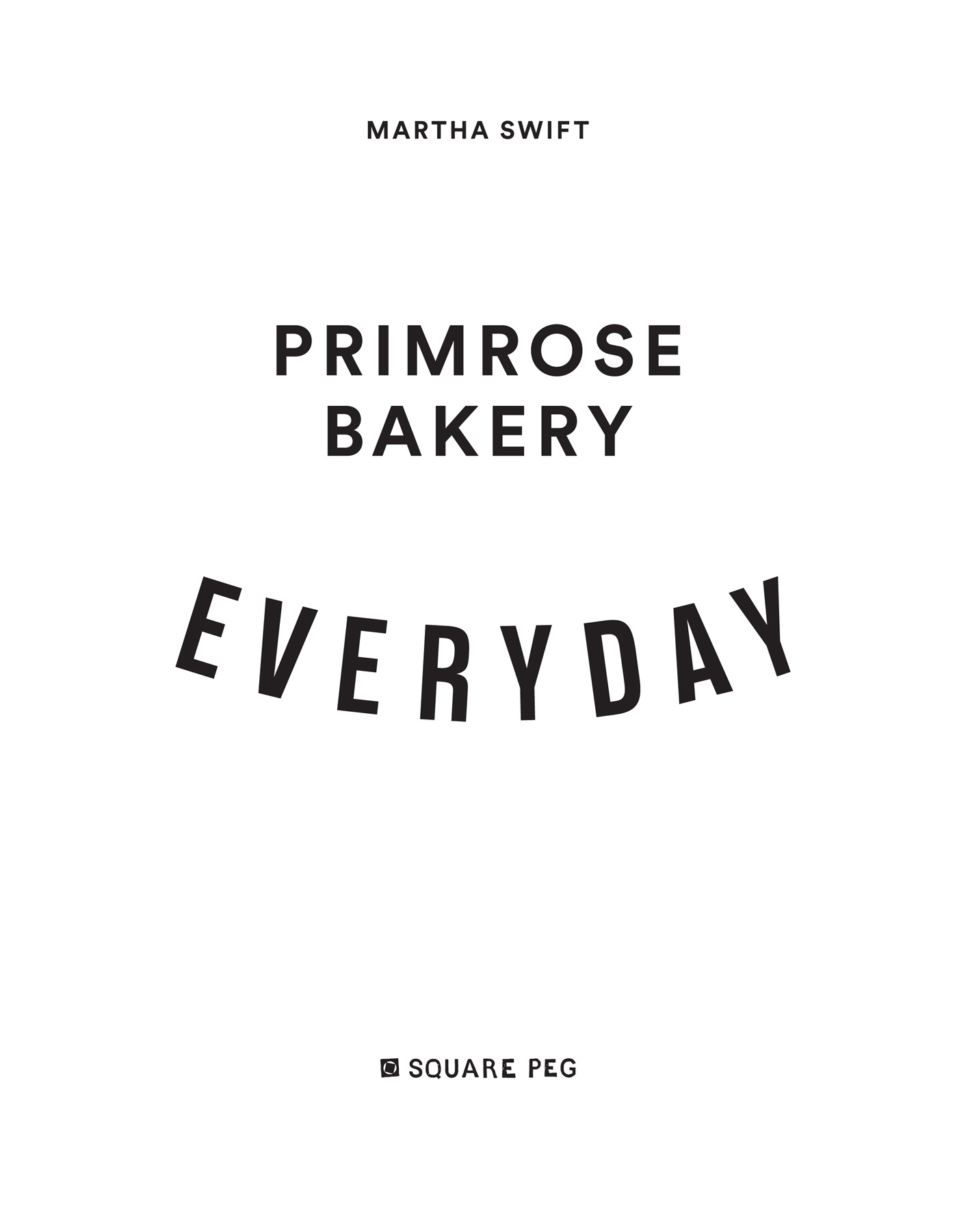 INTRODUCTION Primrose Bakery Everyday is the bakerys fifth cookbook all of - photo 6