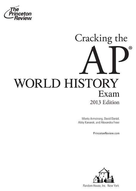 Cracking the AP World History Exam 2013 Edition - image 2