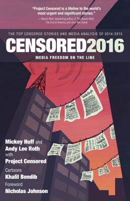 Bendib Khalil Censored 2016: media freedom on the line: the top censored stories and media analysis of 2014-15