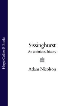 Nicolson - Sissinghurst: an unfinished history