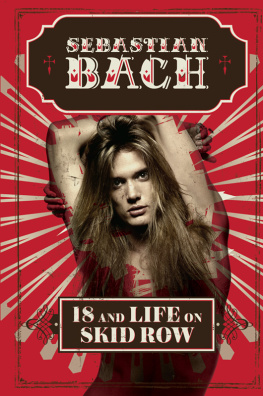 Bach - 18 and Life on Skid Row