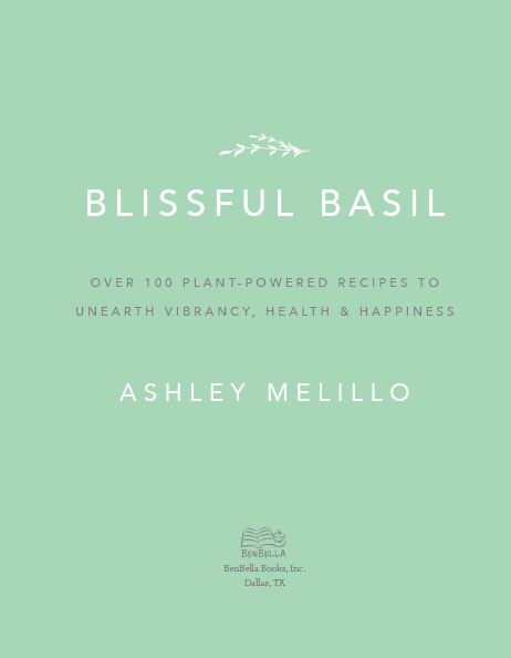 CONTENTS PRAISE FOR BLISSFUL BASIL Ashleys blog Blissful Basil won over - photo 2