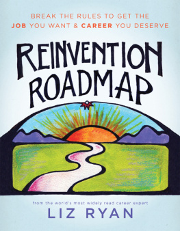 Baker - Reinvention roadmap: break the rules to get the job you want and career you deserve