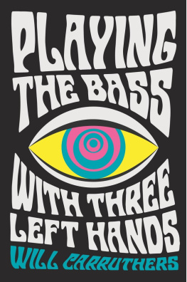 Carruthers - Playing the Bass with Three Left Hands