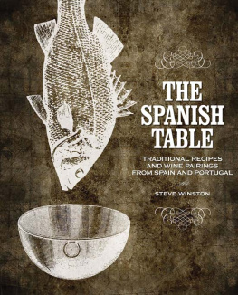 Winston - The Spanish table: traditional recipes and wine pairings from Spain and Portugal