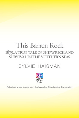 Wordsworth Fanny This barren rock: 1875 a true tale of shipwreck and survival in the southern seas