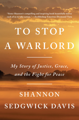 Lords Resistance Army. To stop a warlord: my story of justice, grace, and the fight for peace