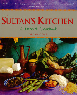 Ozan - The Sultans Kitchen: a Turkish Cookbook