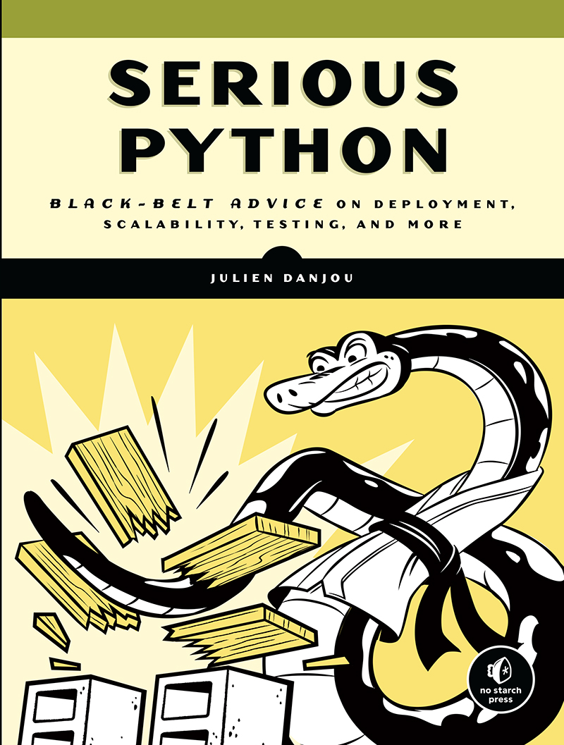 SERIOUS PYTHON Black-Belt Advice on Deployment Scalability Testing and - photo 1