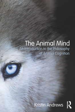 Andrews - The animal mind: an introduction to the philosophy of animal cognition