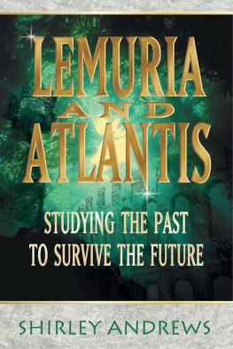 Andrews - Lemuria and Atlantis: studying the past to survive the future