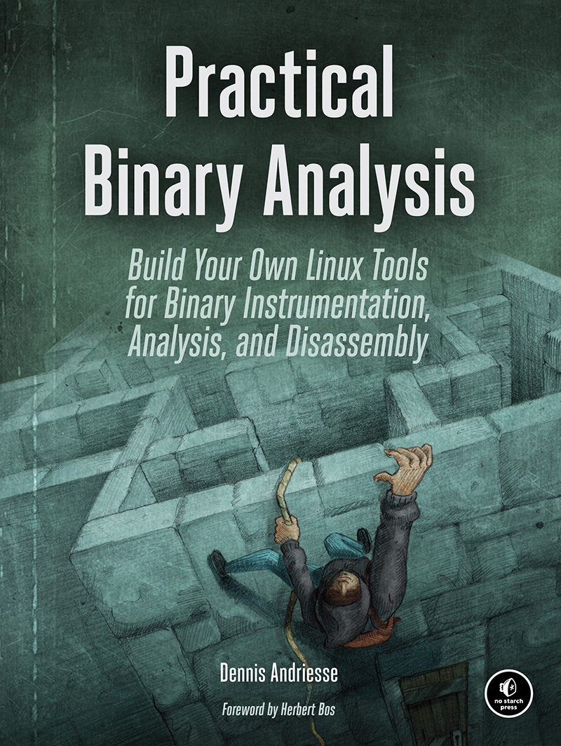 PRACTICAL BINARY ANALYSIS Build Your Own Linux Tools for Binary - photo 1