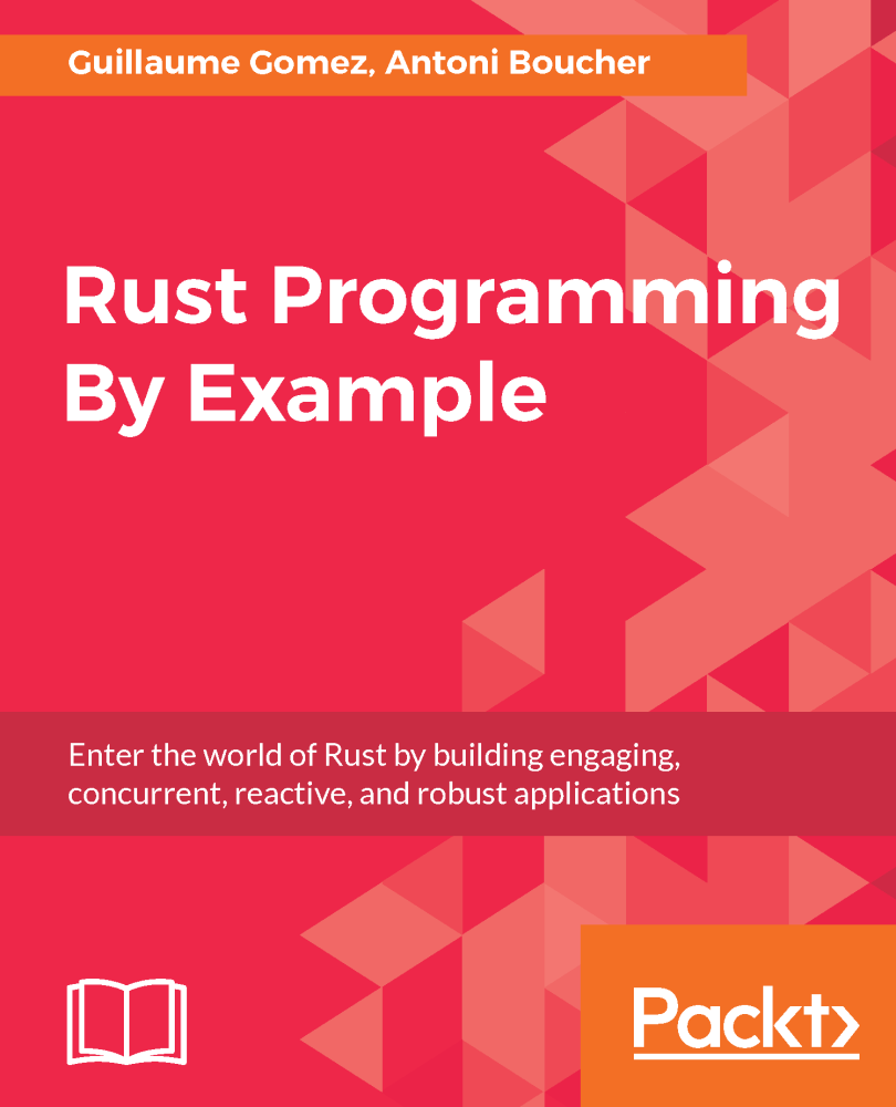 Rust Programming By Example Enter the world of Rust by building engaging - photo 1