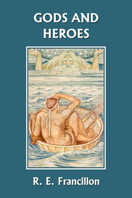 R. E. Francillon - Gods and Heroes: An Introduction to Greek Mythology