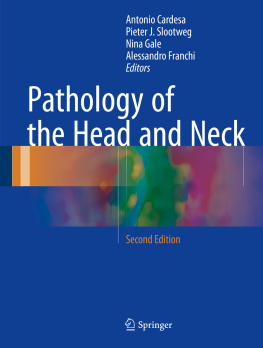 Antonio Cardesa Pieter J. Slootweg Nina Gale Pathology of the Head and Neck