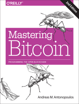 Antonopoulos - Mastering bitcoin: programming the open blockchain