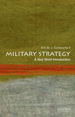 Antulio J. Echevarria II - Military strategy: a very short introduction