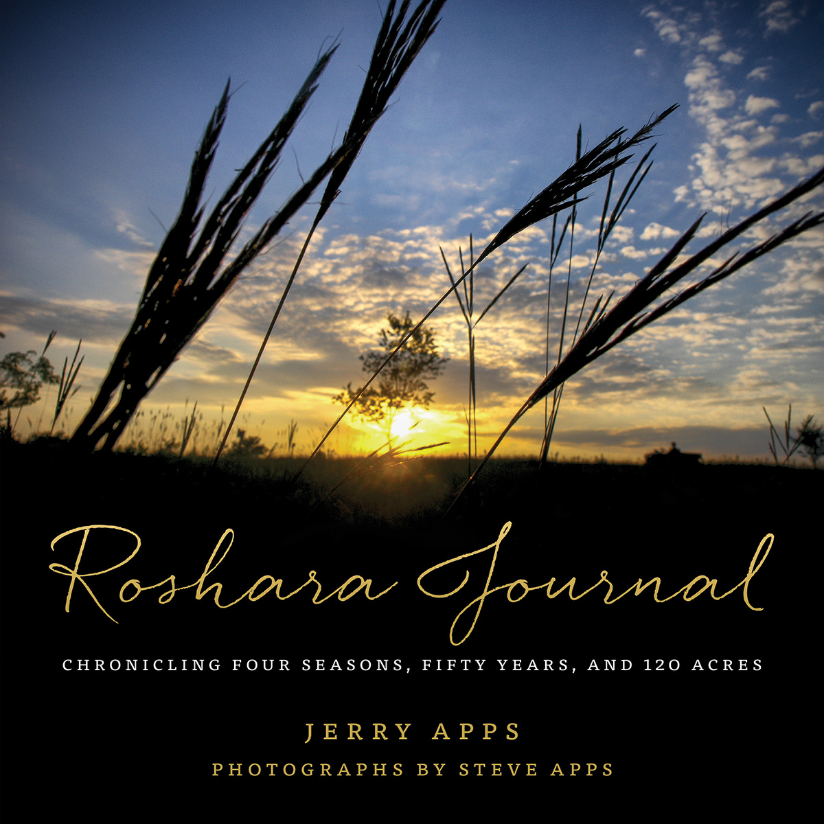 Roshara Journal CHRONICLING FOUR SEASONS FIFTY YEARS AND 120 ACRES - photo 1