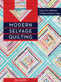 Baker Modern selvage quilting: easy-sew methods--17 projects small to large