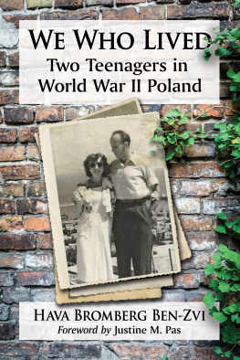 Ben-Zvi Ephraim - We who lived: two teenagers in World War II Poland