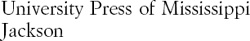 wwwupressstatemsus Copyright 2000 by University Press of Mississippi All - photo 1