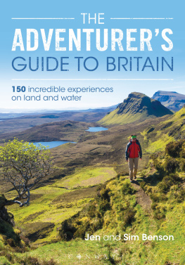 Benson Jen - The adventurers guide to Britain 150 incredible experiences on land and water