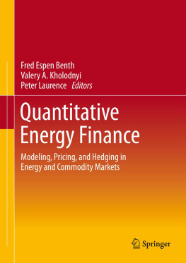 Benth Fred Espen - Quantitative energy finance: modeling, pricing, and hedging in energy and commodity markets
