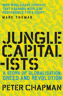 Chapman - Jungle capitalists: a story of globalisation, greed and revolution