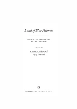 Vereinte Nationen - Land of blue helmets: the United Nations and the Arab world