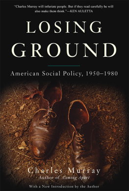 Murray - Losing ground: American social policy, 1950-1980