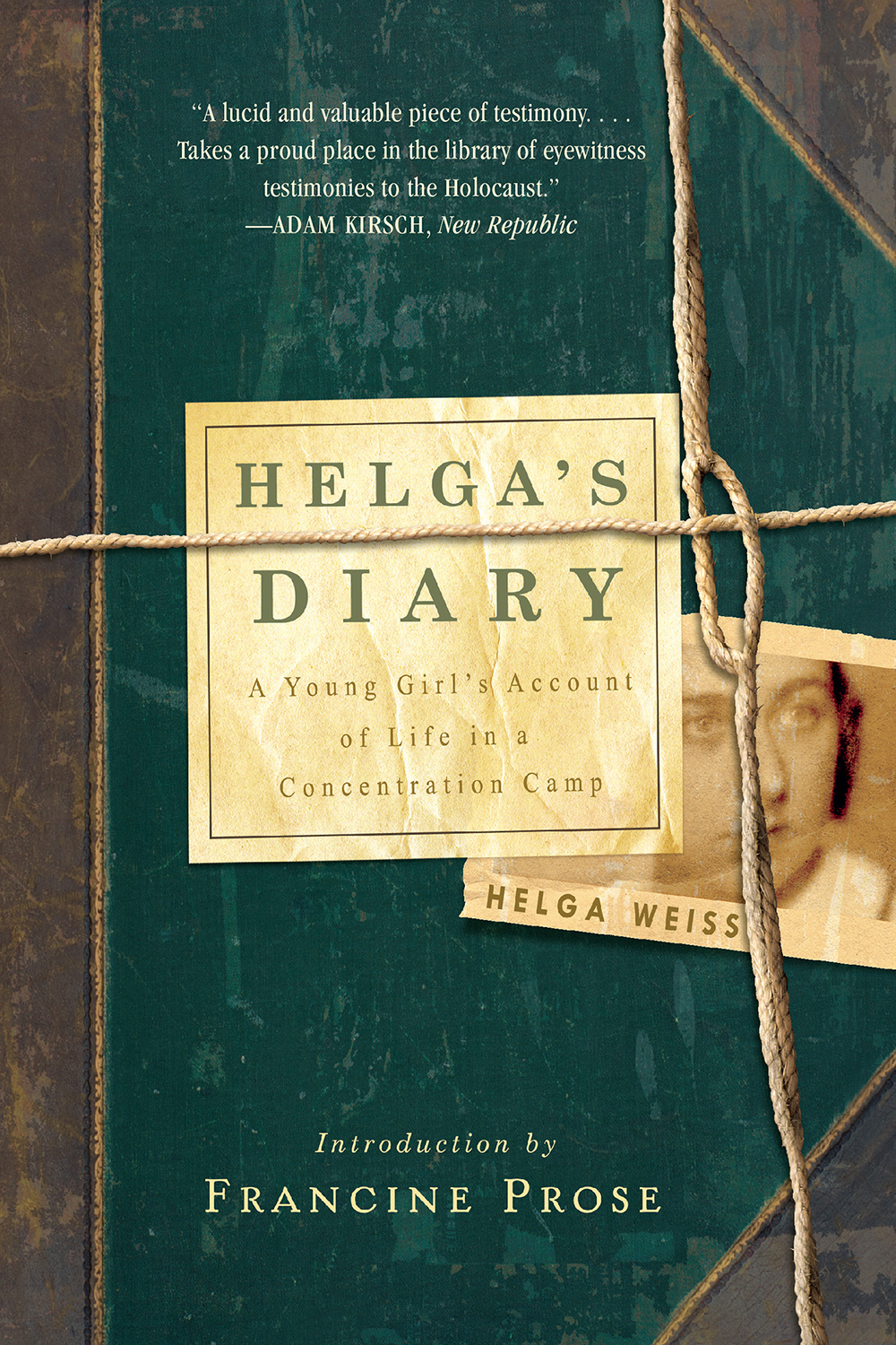 HELGAS DIARY A YOUNG GIRLS ACCOUNT OF LIFE IN A CONCENTRATION CAMP Helga - photo 1