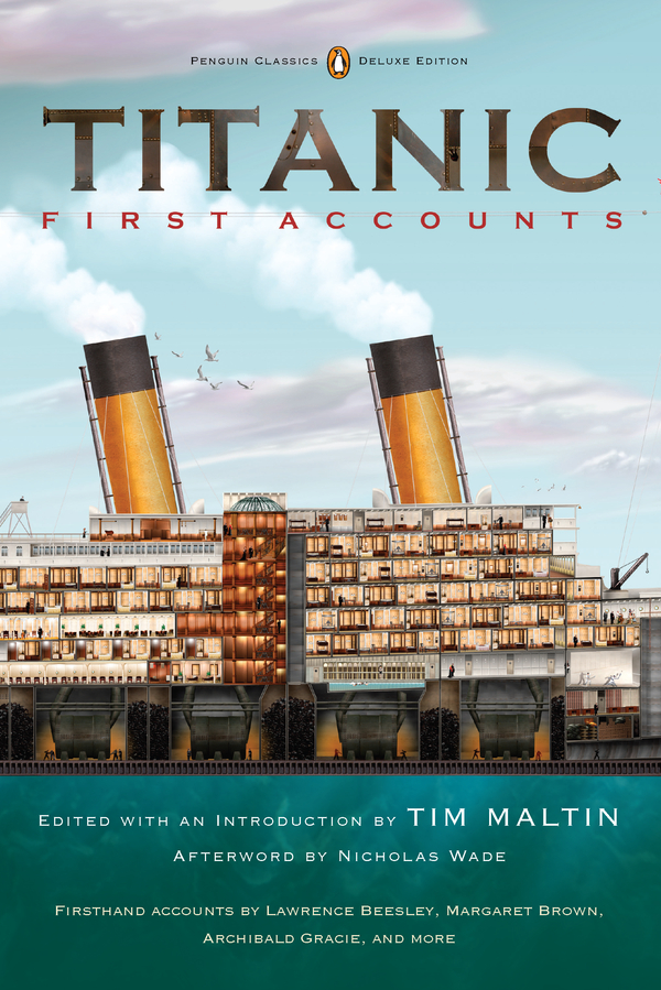 PENGUIN CLASSICS DELUXE EDITION TITANIC FIRST ACCOUNTS TIM MALTIN has been - photo 1