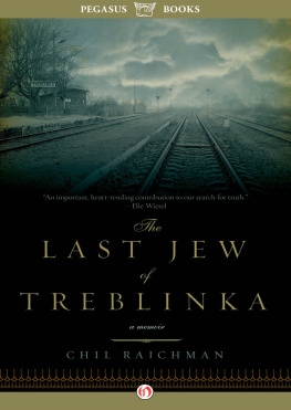 Beinfeld Solon The last Jew of Treblinka: a survivors memory 1942-1943