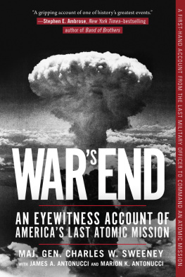 Antonucci James A Wars end: an eyewitness account of Americas last atomic mission