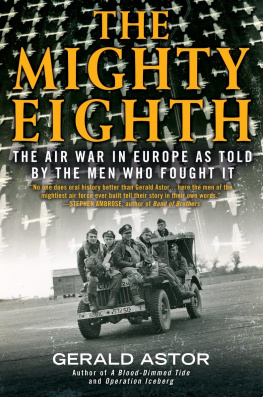 Astor - The mighty eighth: the air war in Europe as told by the men who fought it