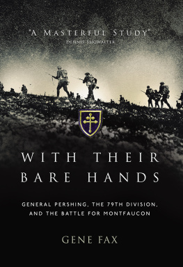 Osprey Publishing - With their bare hands: General Pershing, the 79th Division, and the battle for Montfaucon