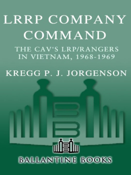 Paccerelli George - LRRP Company Command: The Cavs LRP/Rangers in Vietnam, 1968-1969