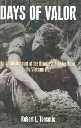 Tonsetic - Days of Valor: An Inside Account of the Bloodiest Six Months of the Vietnam War