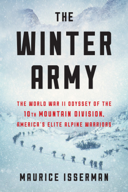 Isserman - The winter army: the World War II odyssey of the 10th Mountain Division, Americas elite alpine warriors