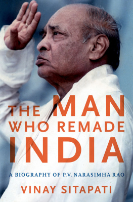Vinay Sitapati - The Man Who Remade India: A Biography of P.V. Narasimha Rao (Modern South Asia)