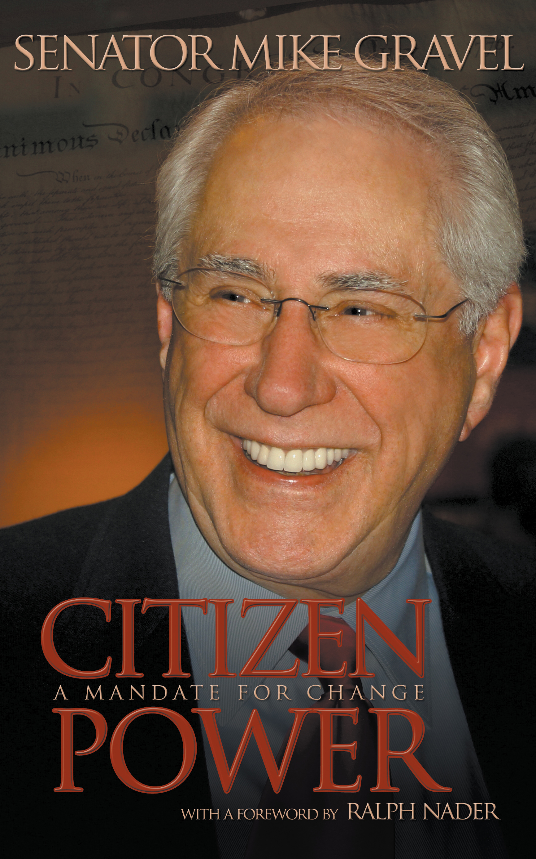 Citizen Power A Mandate for Change Copyright 2020 by Mike Gravel All rights - photo 1