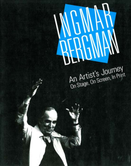 Bergman Ingmar - Ingmar Bergman: an artists journey on stage, on screen, in print