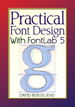 David Bergsland Practical Font Design with Fontlab 5