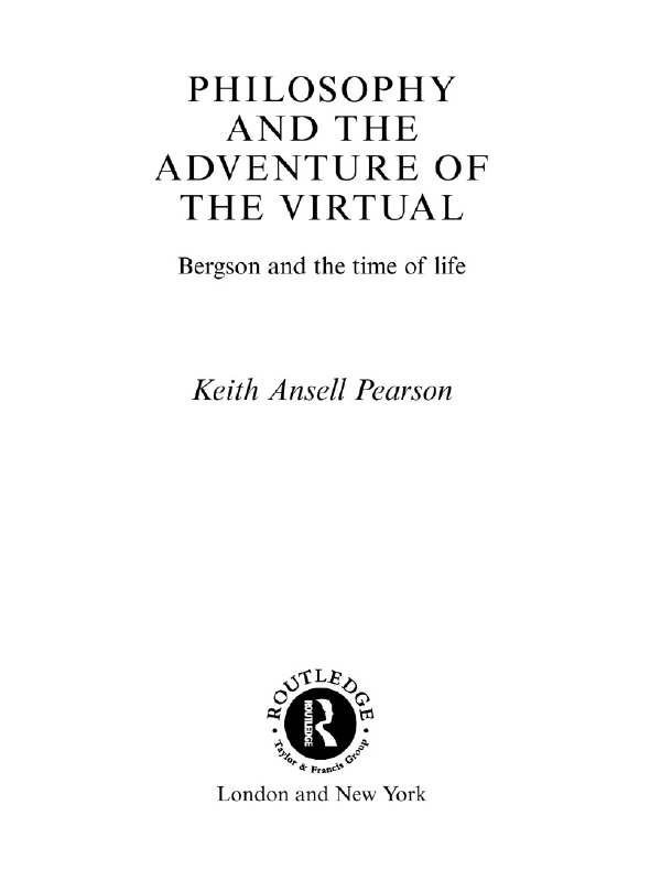 PHILOSOPHY AND THE ADVENTURE OF THE VIRTUAL The concept of the virtual has - photo 1