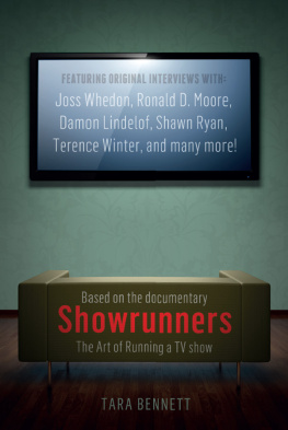 Bennett Showrunners: the art of running a TV show: the official companion to the documentary