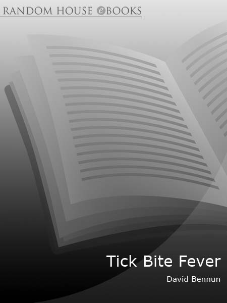 tick bite fever DAVID BENNUN EBURY PRESS Contents This eBook is copyright - photo 1